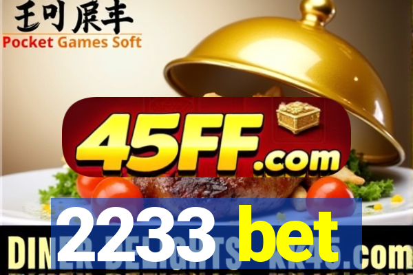 2233 bet